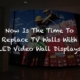 Replacing TV Walls with LED Video Walls